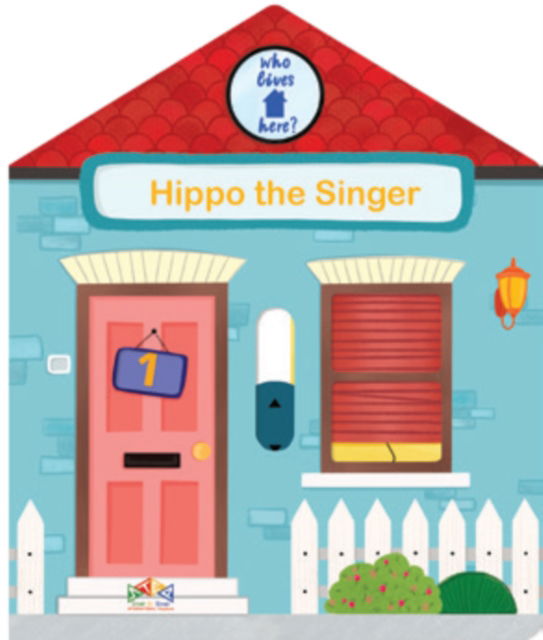 Hippo the Singer - Who Lives Here? -  - Książki - Step-By-Step International Publishing UK - 9781911689256 - 31 października 2021