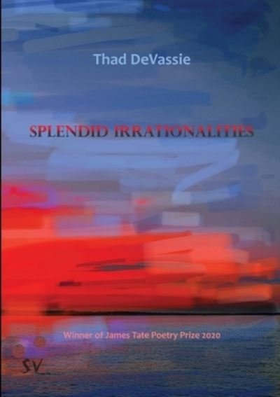 Cover for Thad Devassie · Splendid Irrationalities (Paperback Book) (2021)