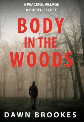 Cover for Dawn Brookes · Body in the Woods (Hardcover Book) (2020)