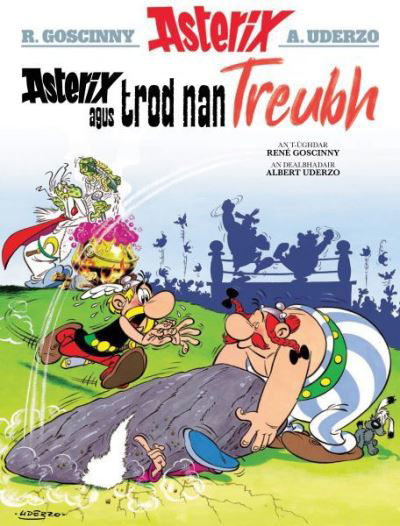 Asterix Agus Trod Nan Treubh (Asterix Sa Gaidhlig / Asterix in Gaelic) - Rene Goscinny - Książki - Dalen (Llyfrau) Cyf - 9781913573256 - 31 stycznia 2022