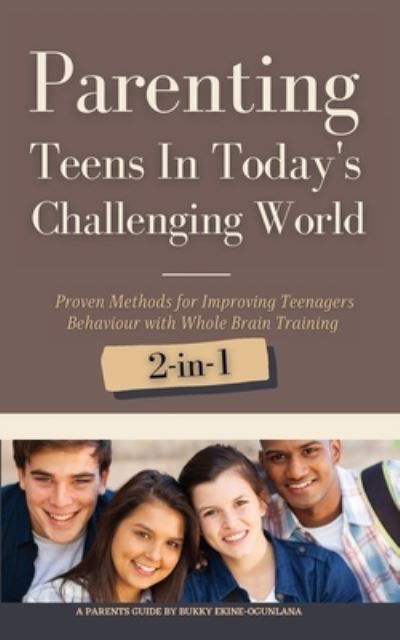 Cover for Bukky Ekine-Ogunlana · Parenting Teens in Today's Challenging World 2-in-1 Bundle (Paperback Book) (2021)