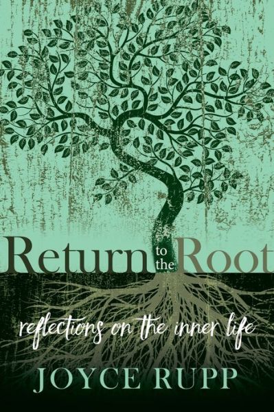 Cover for Joyce Rupp · Return to the Root (Paperback Book) (2021)