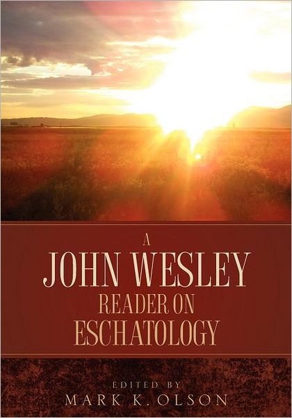 Cover for John Wesley · A John Wesley Reader On Eschatology (Paperback Book) (2011)