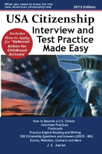 Cover for J S Aaron · USA Citizenship Interview and Test Practice Made Easy (Paperback Book) (2012)