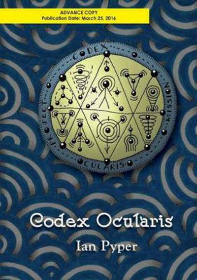 Cover for Ian Pyper · Codex Ocularis (Paperback Book) (2016)