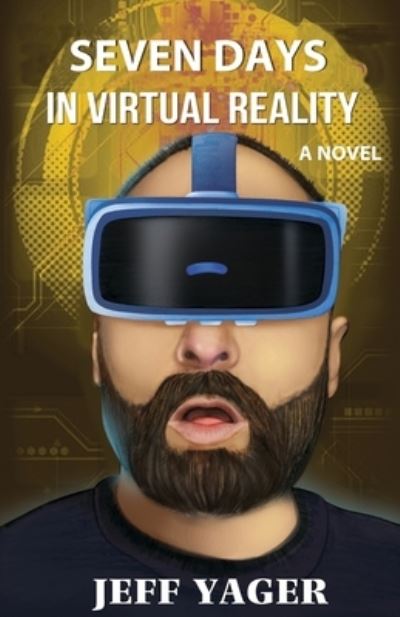 Cover for Jeff Yager · Seven Days in Virtual Reality (Paperback Book) (2020)