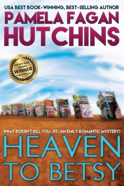 Cover for Pamela Fagan Hutchins · Heaven to Betsy (Taschenbuch) (2015)