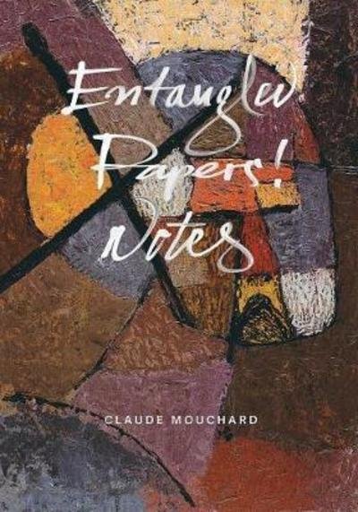 Cover for Professor Claude Mouchard · Entangled - Papers! - Notes (Paperback Book) (2017)