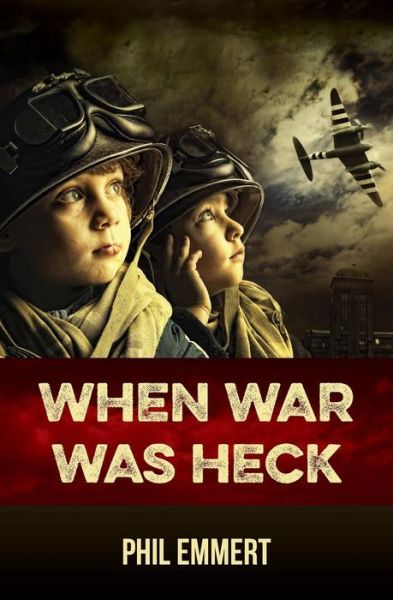 Cover for Phil Emmert · When War Was Heck (Paperback Book) (2014)