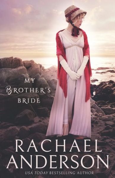 My Brother's Bride - Rachael Anderson - Books - HEA Publishing - 9781941363256 - November 24, 2018