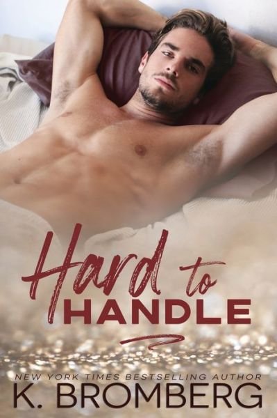 Cover for K Bromberg · Hard to Handle (The Play Hard Series Book 1) - Play Hard (Paperback Book) (2020)
