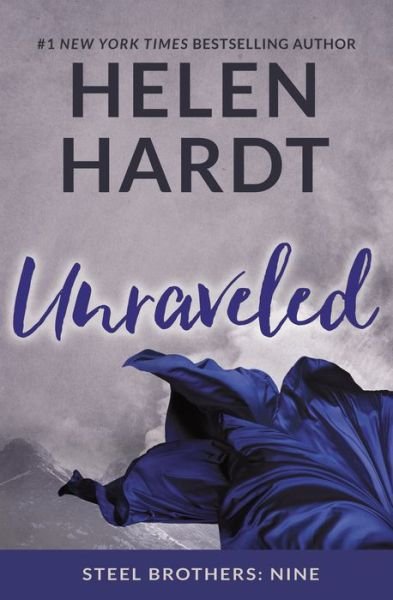 Helen Hardt · Unraveled - Steel Brothers Saga (Paperback Book) (2018)