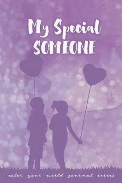 Cover for Annette Bridges · My Special Someone: Jot Journal - Color Your World (Paperback Book) [Jot Journal edition] (2019)