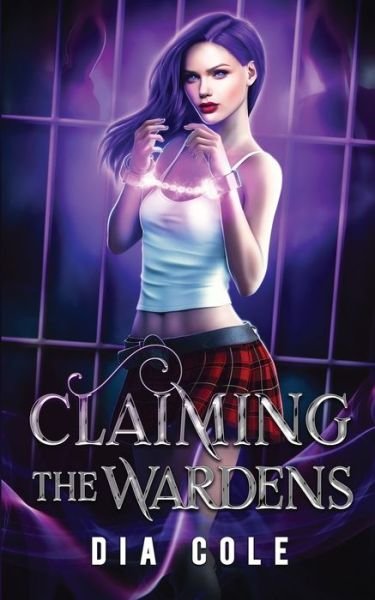 Cover for Dia Cole · Claiming the Wardens (Taschenbuch) (2020)
