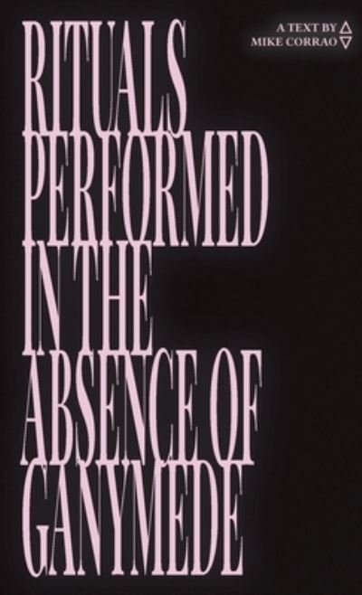 Cover for Mike Corrao · Rituals Performed in the Absence of Ganymede (Pocketbok) (2021)