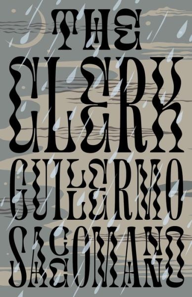 Clerk - Guillermo Saccomanno - Books - Open Letter - 9781948830256 - October 22, 2020