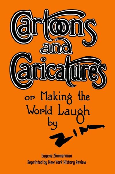 Cover for Eugene Zimmerman · Cartoons and Caricatures, or Making the World Laugh (Paperback Book) (2022)