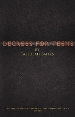 Cover for Tallulah Banks · Decrees for teens (Pocketbok) (2019)