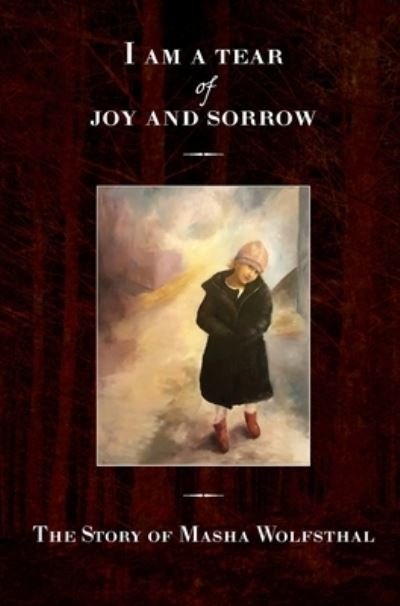 Rachel Kolokoff Hopper · I am a Tear of Joy and Sorrow (Hardcover bog) (2021)