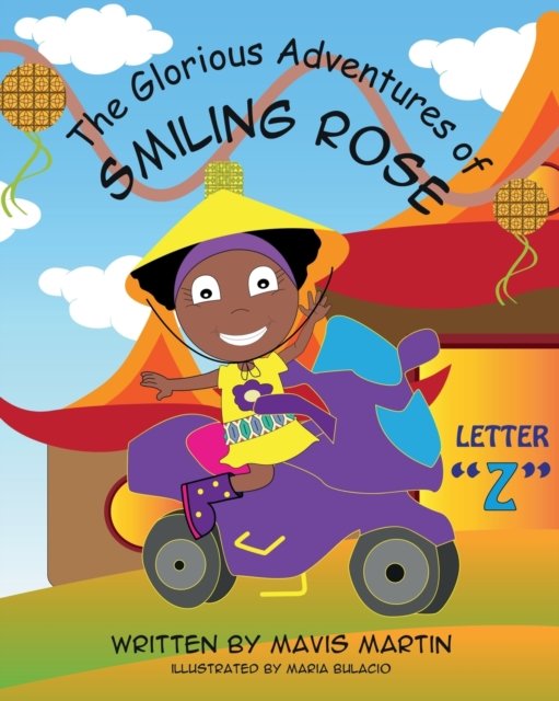 Cover for Mavis Martin · The Glorious Adventures of Smiling Rose Letter Z (Paperback Book) (2020)