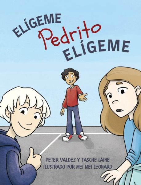 Cover for Peter Valdez · Elígeme Pedrito Elígeme (Hardcover Book) (2022)