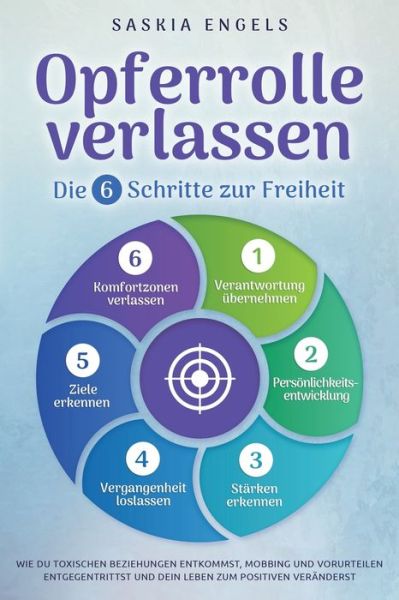 Cover for Saskia Engels · Opferrolle Verlassen - Die 6 Schritte Zur Freiheit (Book) (2022)