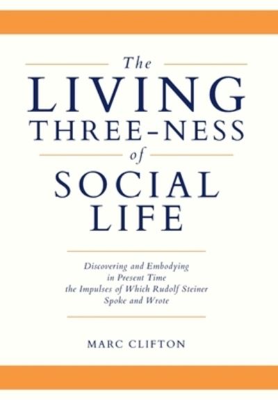 Cover for Marc Clifton · Living Three-Ness of Social Life (Book) (2023)