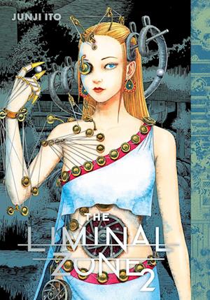 The Liminal Zone, Vol. 2 - Junji Ito - Junji Ito - Books - Viz Media, Subs. of Shogakukan Inc - 9781974752256 - May 8, 2025