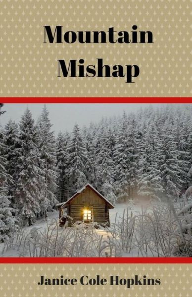 Mountain Mishap - Janice Cole Hopkins - Książki - Createspace Independent Publishing Platf - 9781975896256 - 28 sierpnia 2017