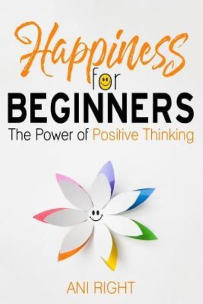 Cover for Ani Right · Happiness for Beginners (Paperback Book) (2017)