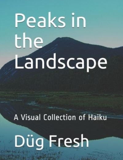 Cover for Dug Fresh · Peaks in the Landscape (Paperback Bog) (2018)