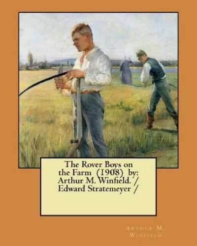 Cover for Arthur M Winfield · The Rover Boys on the Farm (1908) by (Pocketbok) (2017)