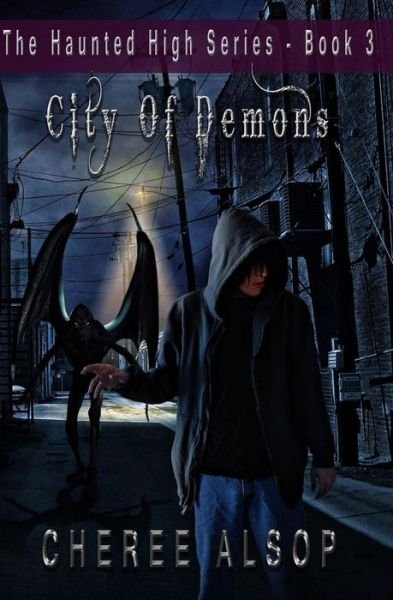 Cover for Cheree Alsop · The Haunted High Series Book 3- City of Demons (Paperback Book) (2018)