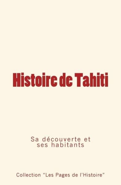 Cover for Pierre De Coral · Histoire de Tahiti (Paperback Book) (2017)