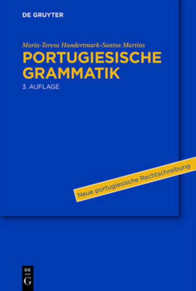 Hundertmark-Santos Martins:Portugiesisc - Maria Teresa Hundertmark-santos Martins - Kirjat - Mouton De Gruyter - 9783110312256 - maanantai 31. maaliskuuta 2014