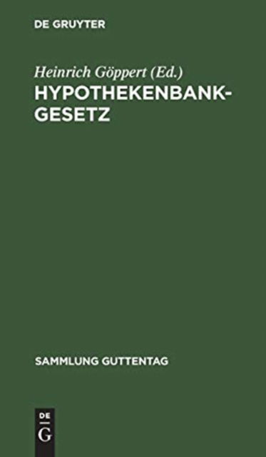 Cover for Heinrich Goeppert · Hypothekenbankgesetz (Gebundenes Buch) (1901)