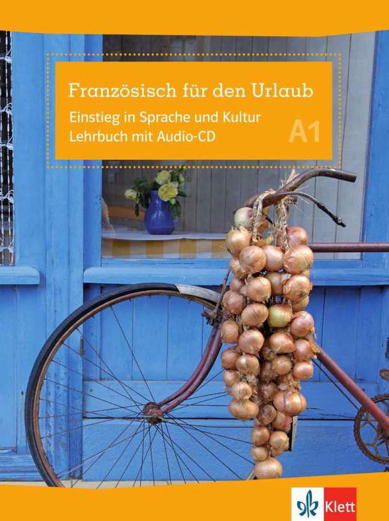 Cover for Magali Feuillet-natt, Anne Guilaine AndrÃ©, Catherine Lavoye Klose, Jacqueline Sword · Französisch für den Urlaub A1,m.CD-A. (Book)