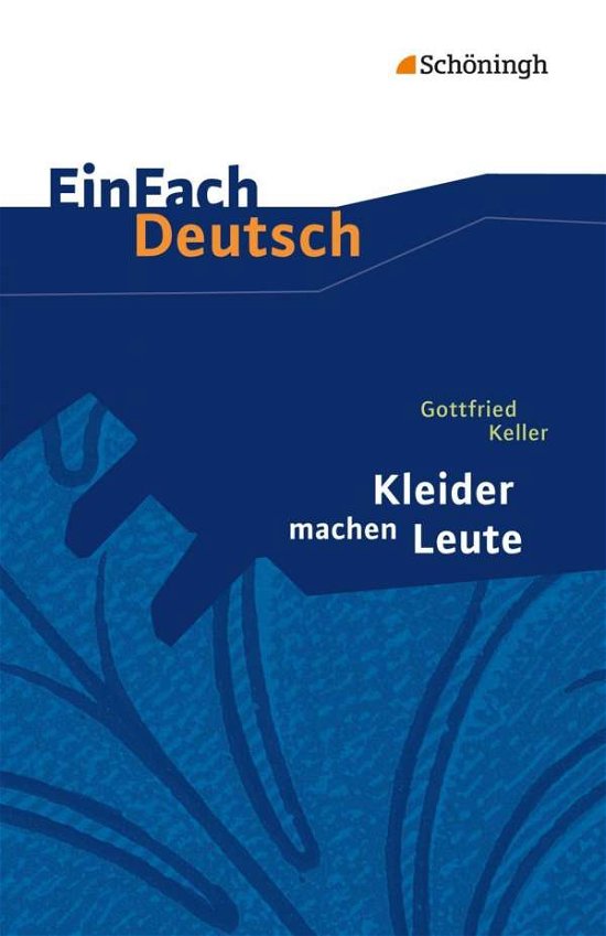 Cover for Gottfried Keller · EinFach Deutsch. Keller.Kleider machen (Bog)