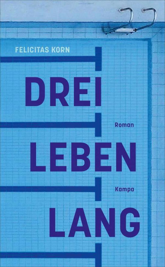 Drei Leben lang - Korn - Bøger -  - 9783311100256 - 