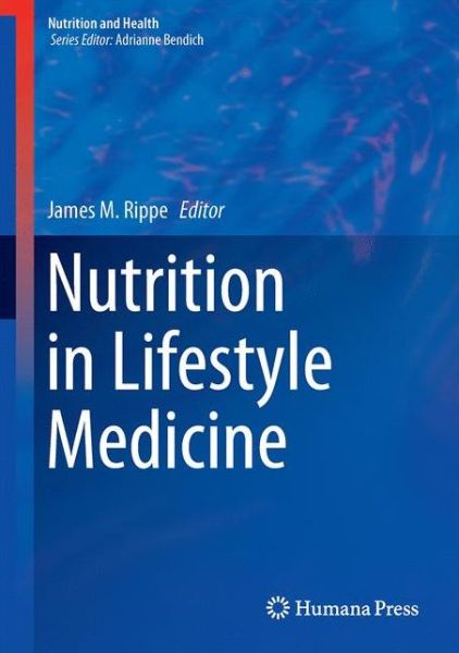 Cover for Nutrition in Lifestyle Medicine - Nutrition and Health (Hardcover Book) [1st ed. 2017 edition] (2016)