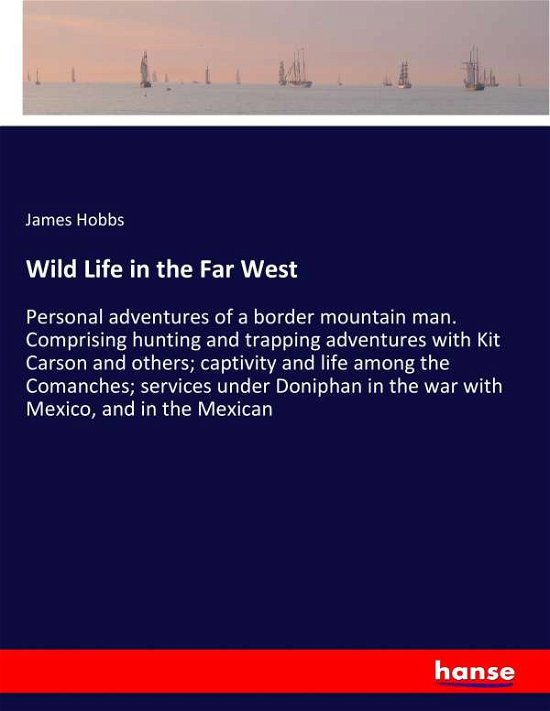 Cover for Hobbs · Wild Life in the Far West (Bok) (2017)