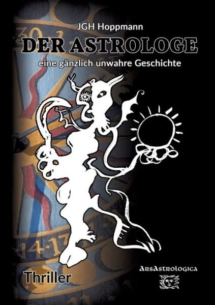Cover for Jürgen G. H. Hoppmann · Der Astrologe - eine gänzlich unwahre Geschichte (Paperback Bog) (2022)