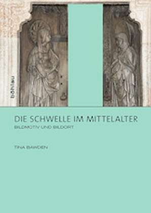 Cover for Bawden · Die Schwelle im Mittelalter (Book) (2014)