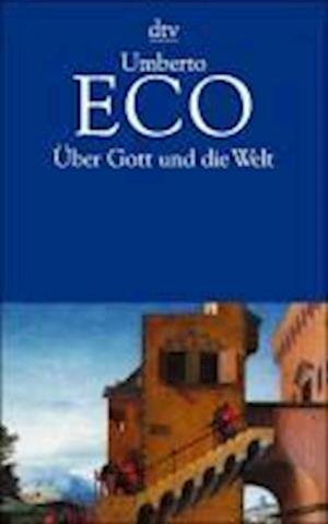 Cover for Umberto Eco · Ber Gott Und Die Welt. Essays Und Glossen. (Paperback Book) (1987)