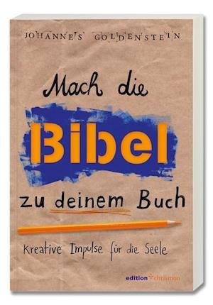 Cover for Johannes Goldenstein · Mach die Bibel zu deinem Buch (Taschenbuch) (2017)