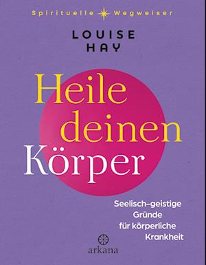 Cover for Louise Hay · Heile deinen Körper (Book) (2024)