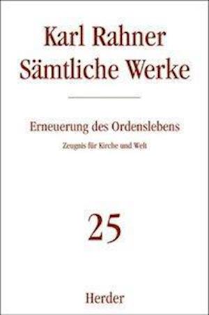 Cover for Karl Rahner · SÃ¤mtl.werke.25 Erneu.ordensle (Book)