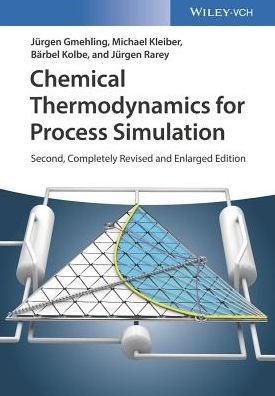 Cover for Gmehling, Jurgen (Universitat Oldenburg, Fachbereich Chemie / Techn) · Chemical Thermodynamics for Process Simulation (Taschenbuch) [2nd, Completely Revised and Enlarged edition] (2019)