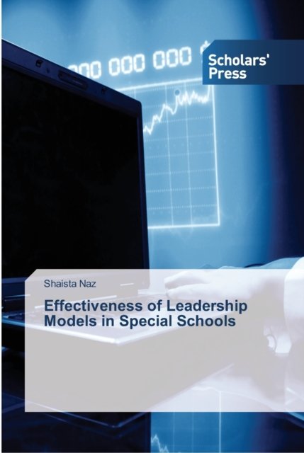 Cover for Shaista Naz · Effectiveness of Leadership Models in Special Schools (Paperback Book) (2012)