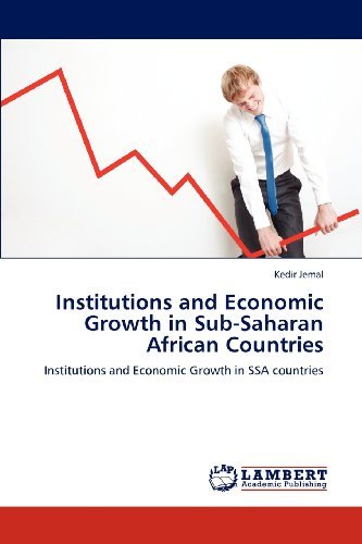 Cover for Kedir Jemal · Institutions and Economic Growth in Sub-saharan African Countries: Institutions and Economic Growth in Ssa Countries (Taschenbuch) (2012)